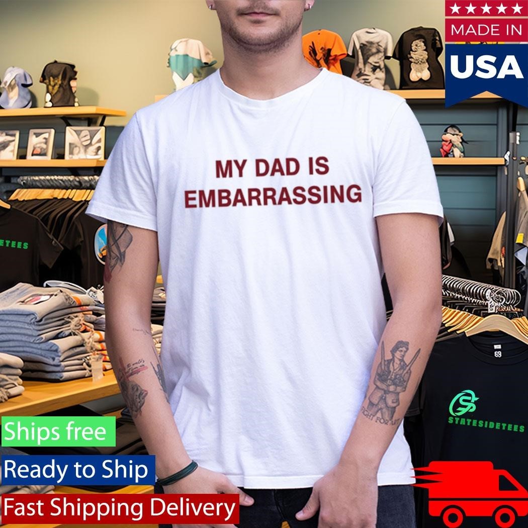 My Dad Is Embarrassing Shirt Unisex , , , Long Sleeve Tee