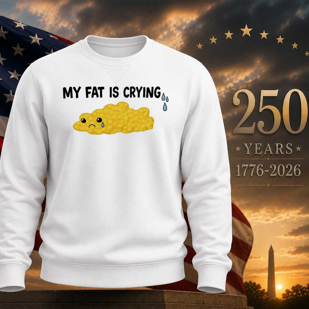 My Fat Is Crying Shirt
