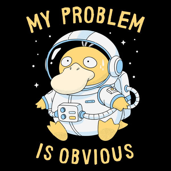 My Problem Is Obvious