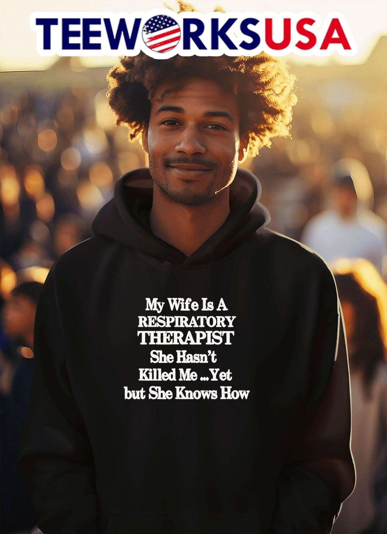 My Wife Is A Respiratory Therapist She Hasn’t Killed Me Yet But She Knows How Shirt
