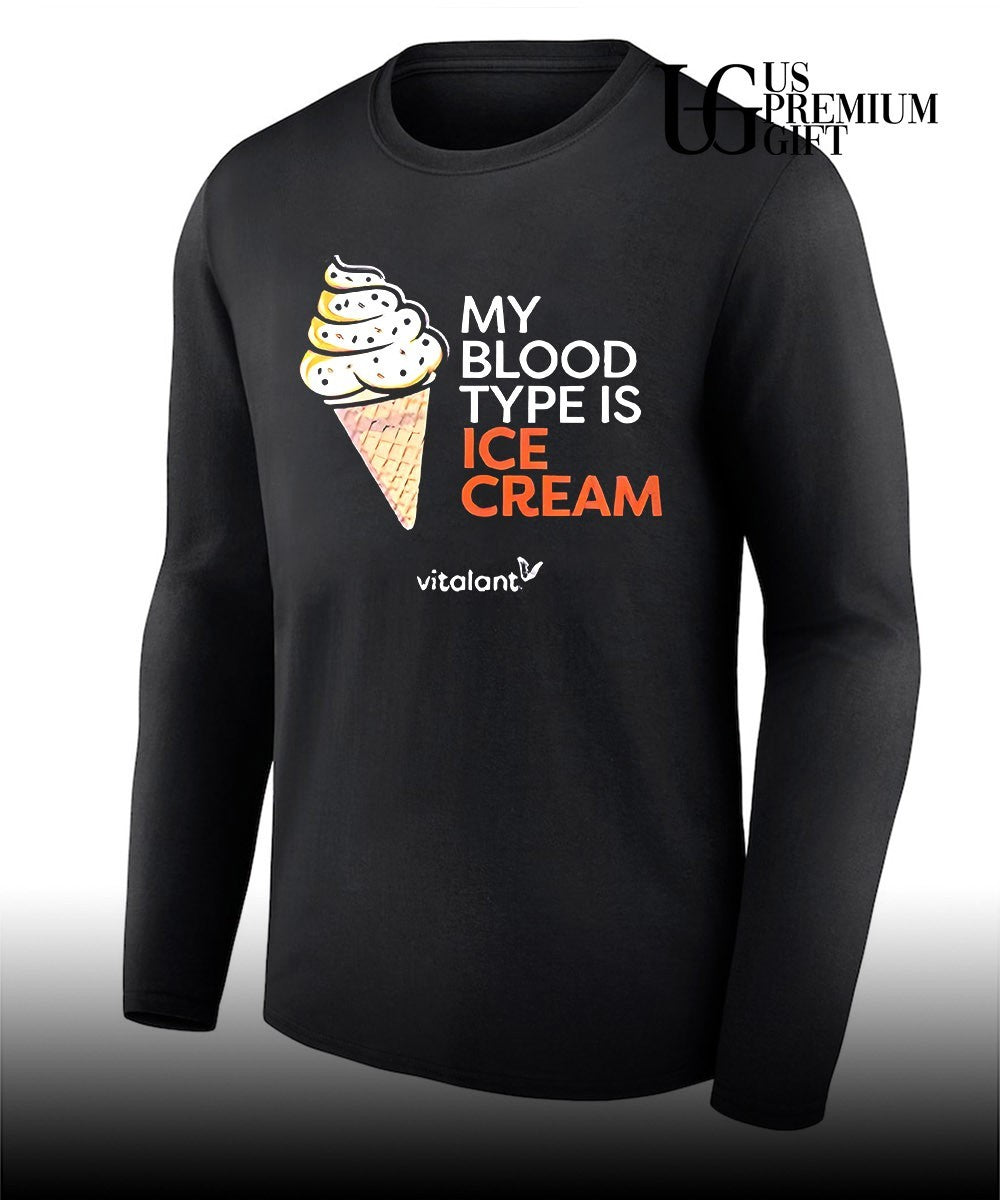My blood type is ice cream Vitalant shirt