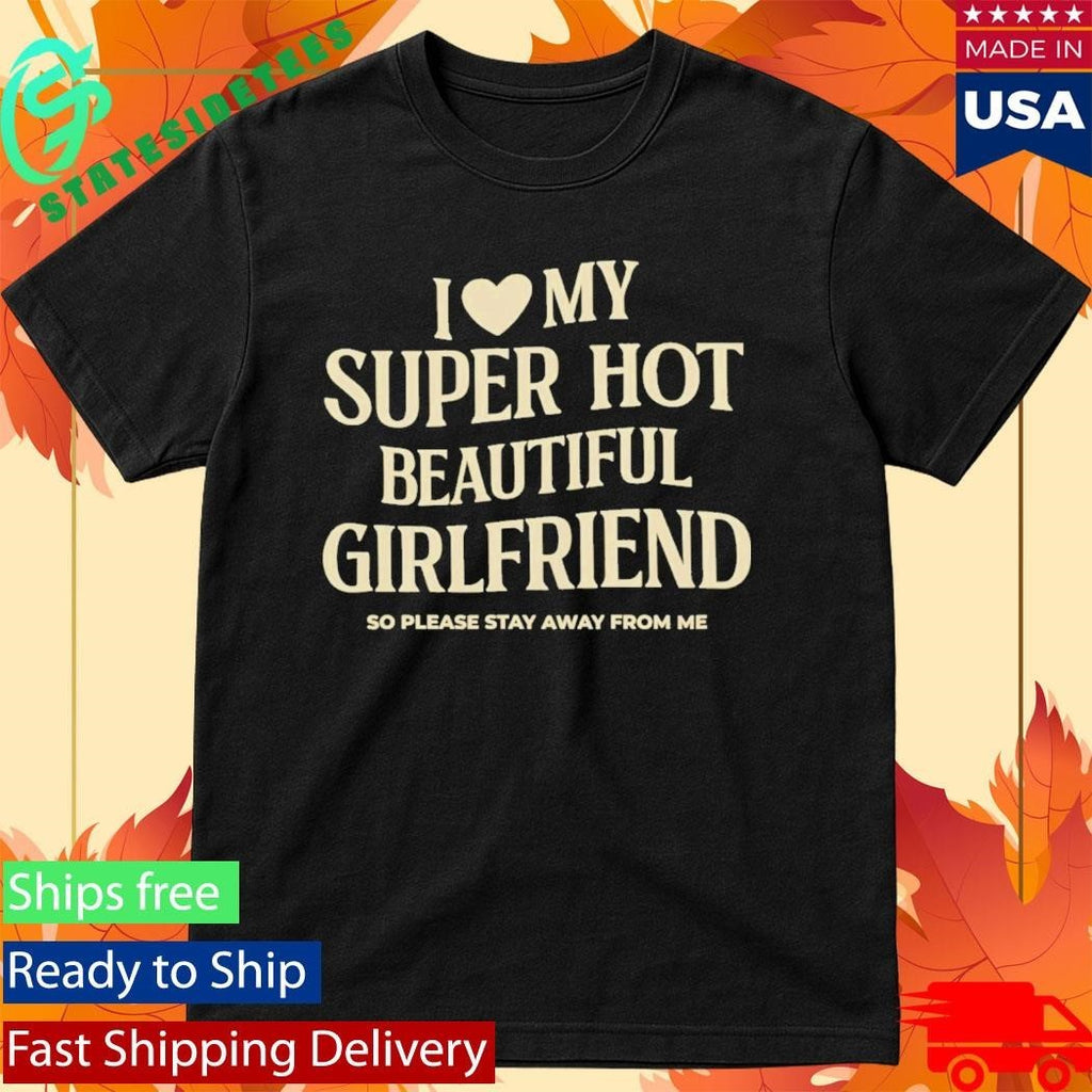 Myles Garrett I Love My Super Hot Beautiful Girlfriend Shirt Unisex , , , Long Sleeve Tee