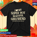 Myles Garrett I Love My Super Hot Beautiful Girlfriend Shirt Unisex , , , Long Sleeve Tee
