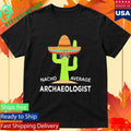 Nacho Average Archaeologist Shirt Unisex , , , Long Sleeve Tee