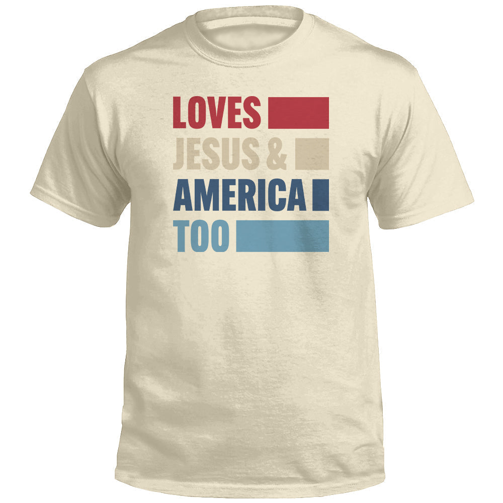 Loves Jesus & America Too Bold (Front) T-Shirts