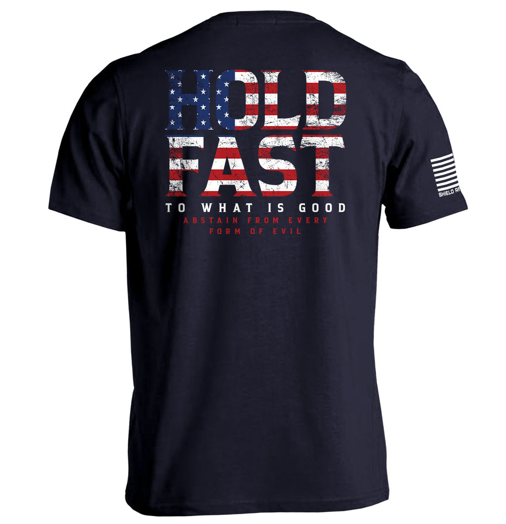 Hold Fast What Is Good T-Shirts