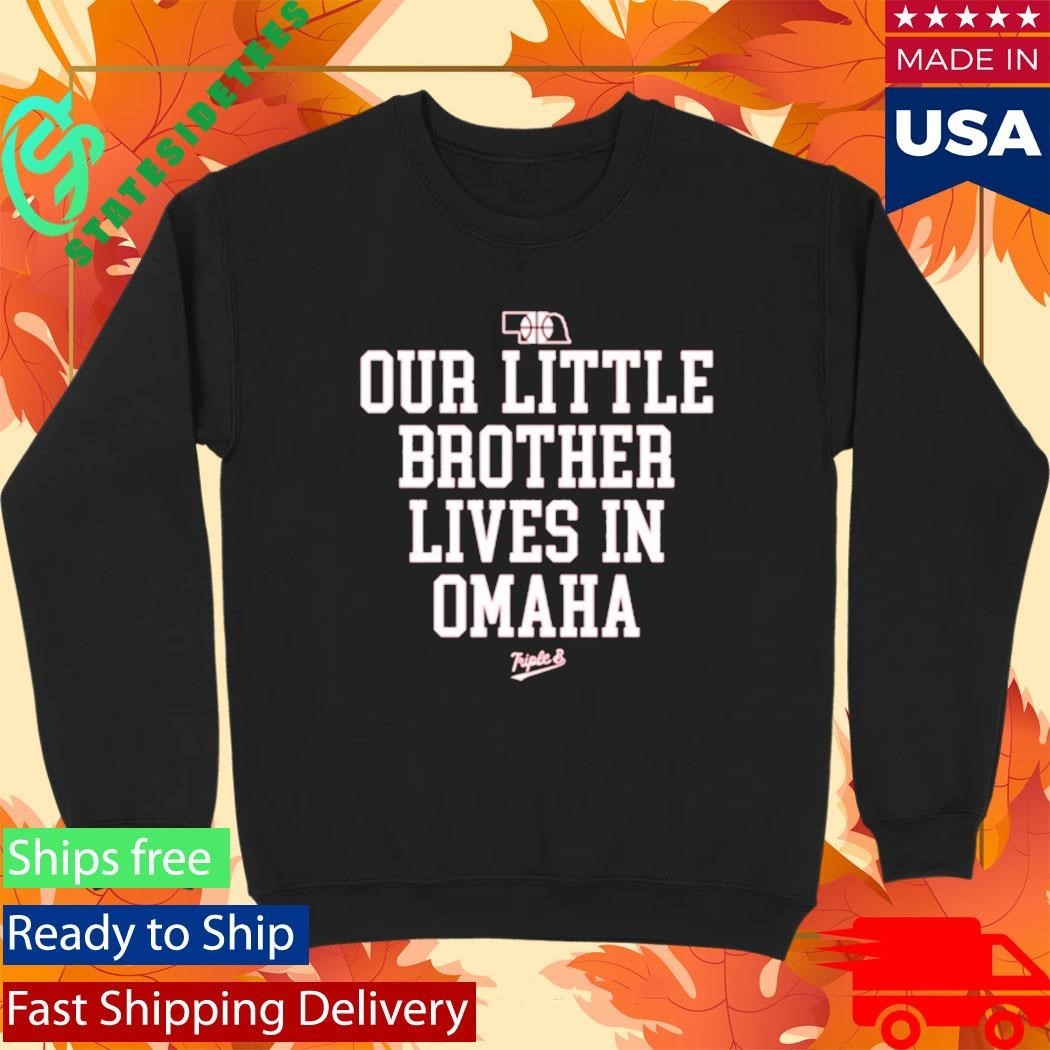 Nebraska Rivalry Our Little Brother Lives In Omaha Shirt Unisex , , , Long Sleeve Tee