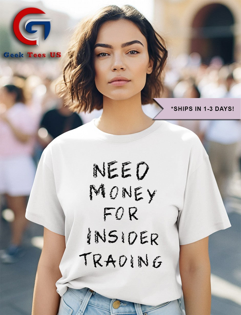 Need money for insider trading shirt Unisex , , , Long Sleeve Tee