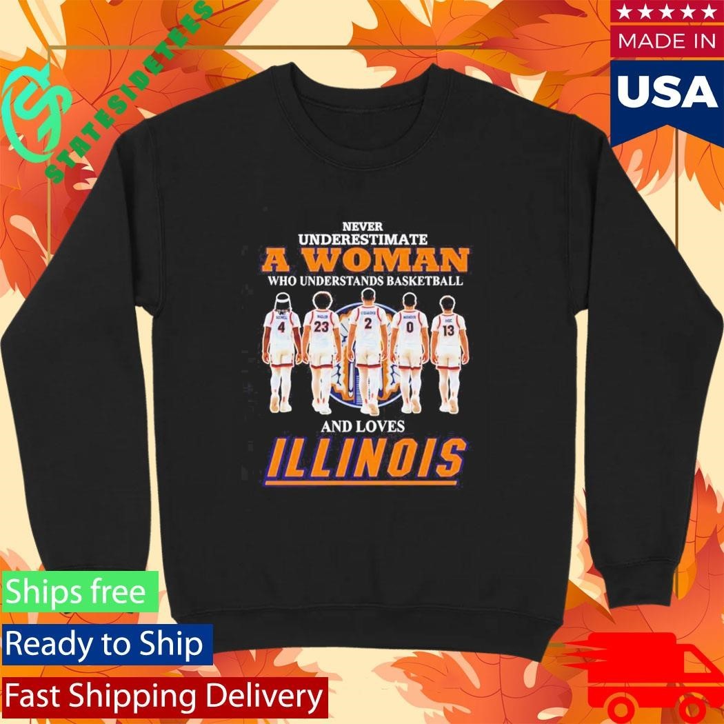 Never Underestimate A Woman Who Understands Basketball And Loves Illinois Fighting Illini Shirt