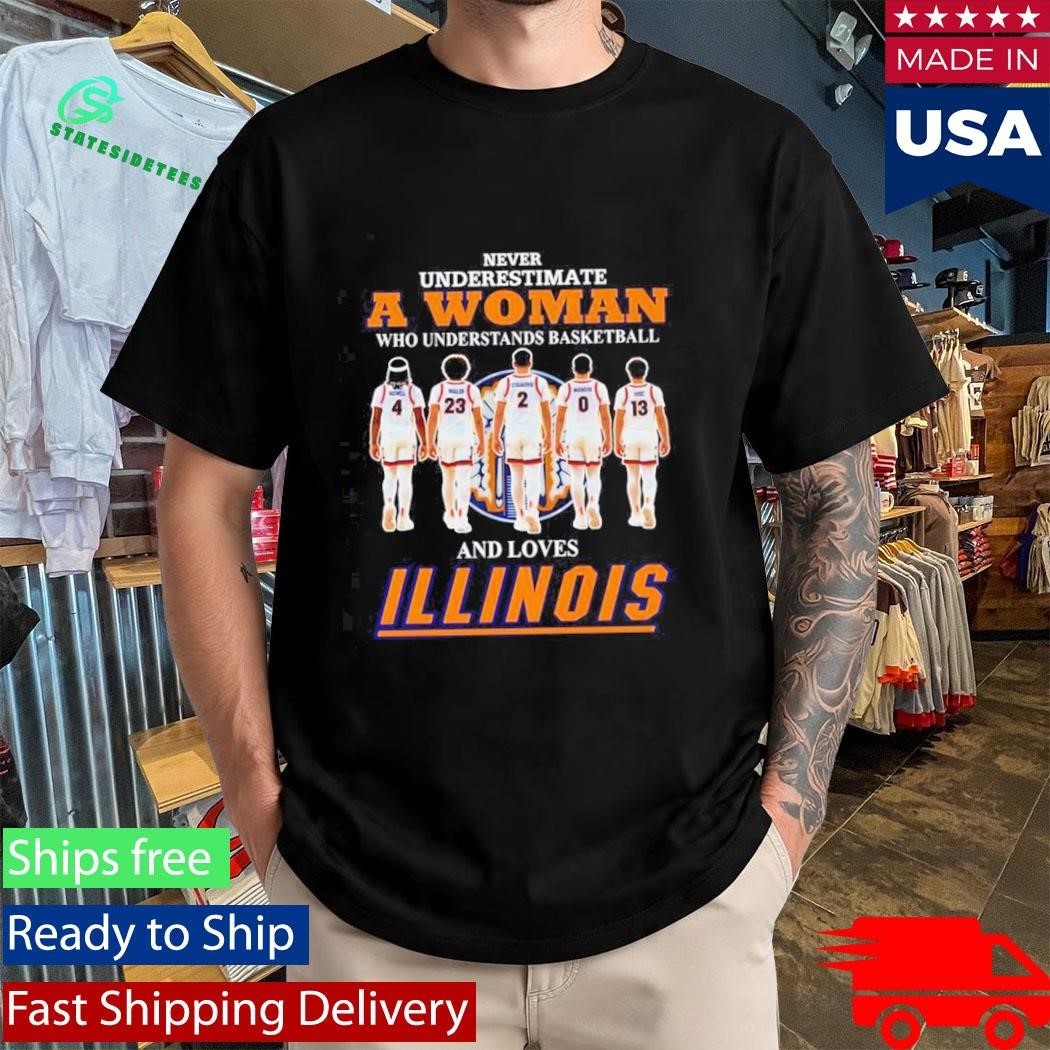 Never Underestimate A Woman Who Understands Basketball And Loves Illinois Fighting Illini Shirt