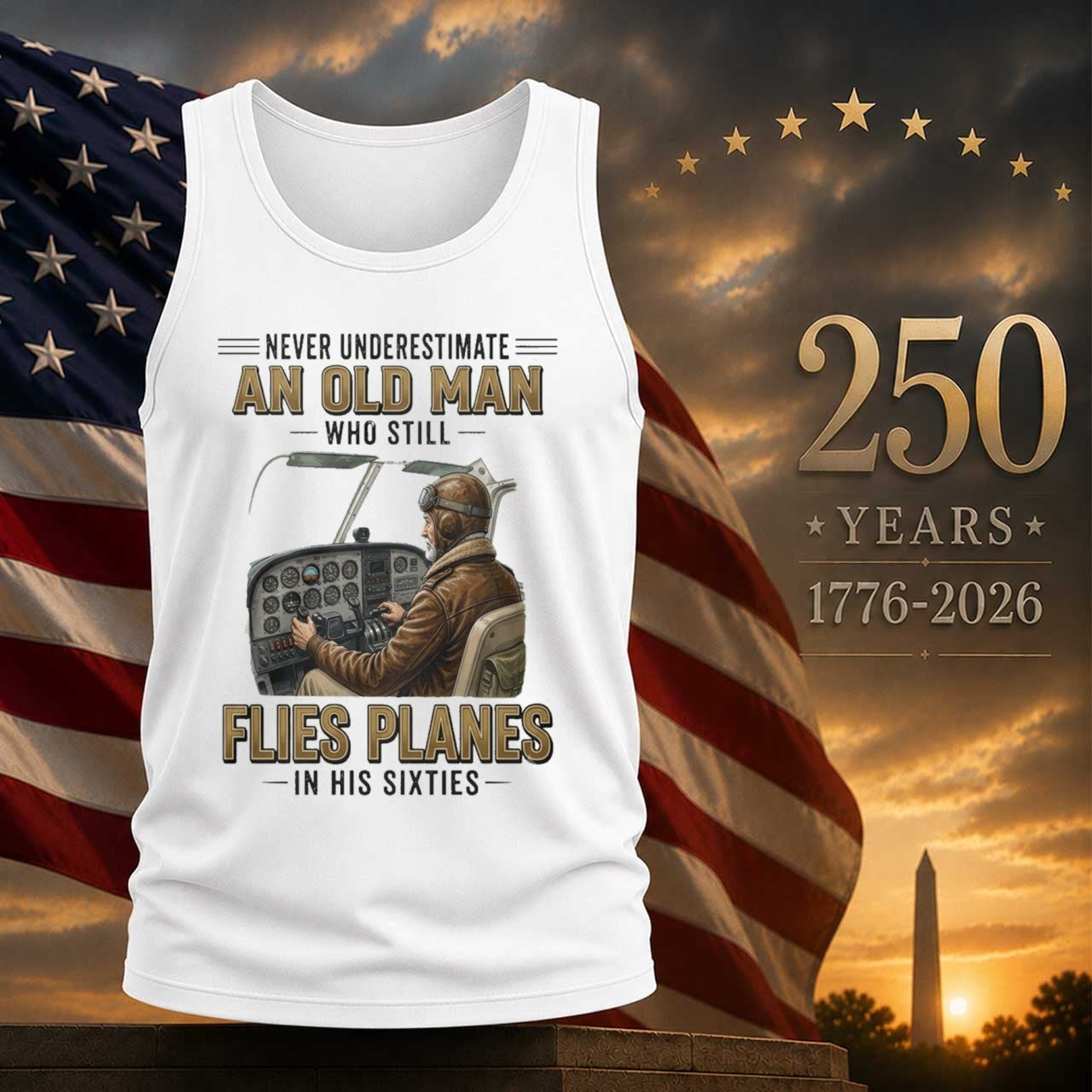 Never Underestimate An Old Man Who Still Flies Planes In His Sixties 60S Shirt