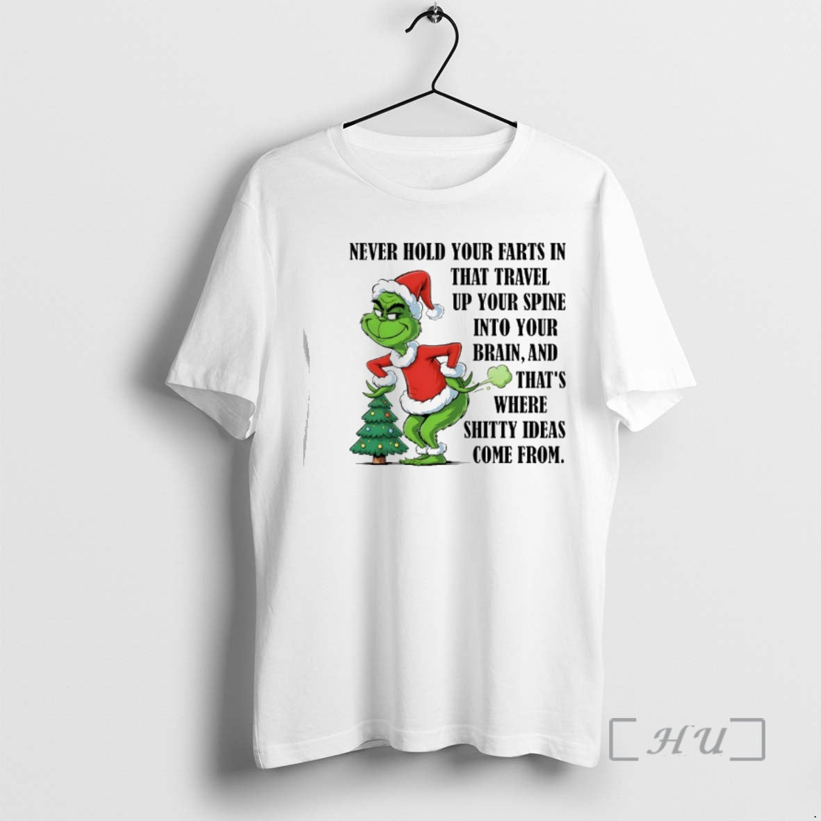 New Grinch Santa Never Hold Your Farts That Travel Up Your Spine Your