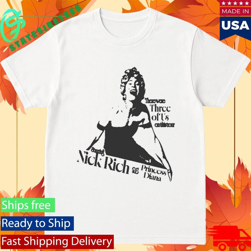 Nick Rich There Were Three Of Us On This Tour Shirt Unisex , , , Long Sleeve Tee