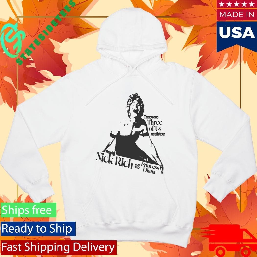 Nick Rich There Were Three Of Us On This Tour Shirt Unisex , , , Long Sleeve Tee