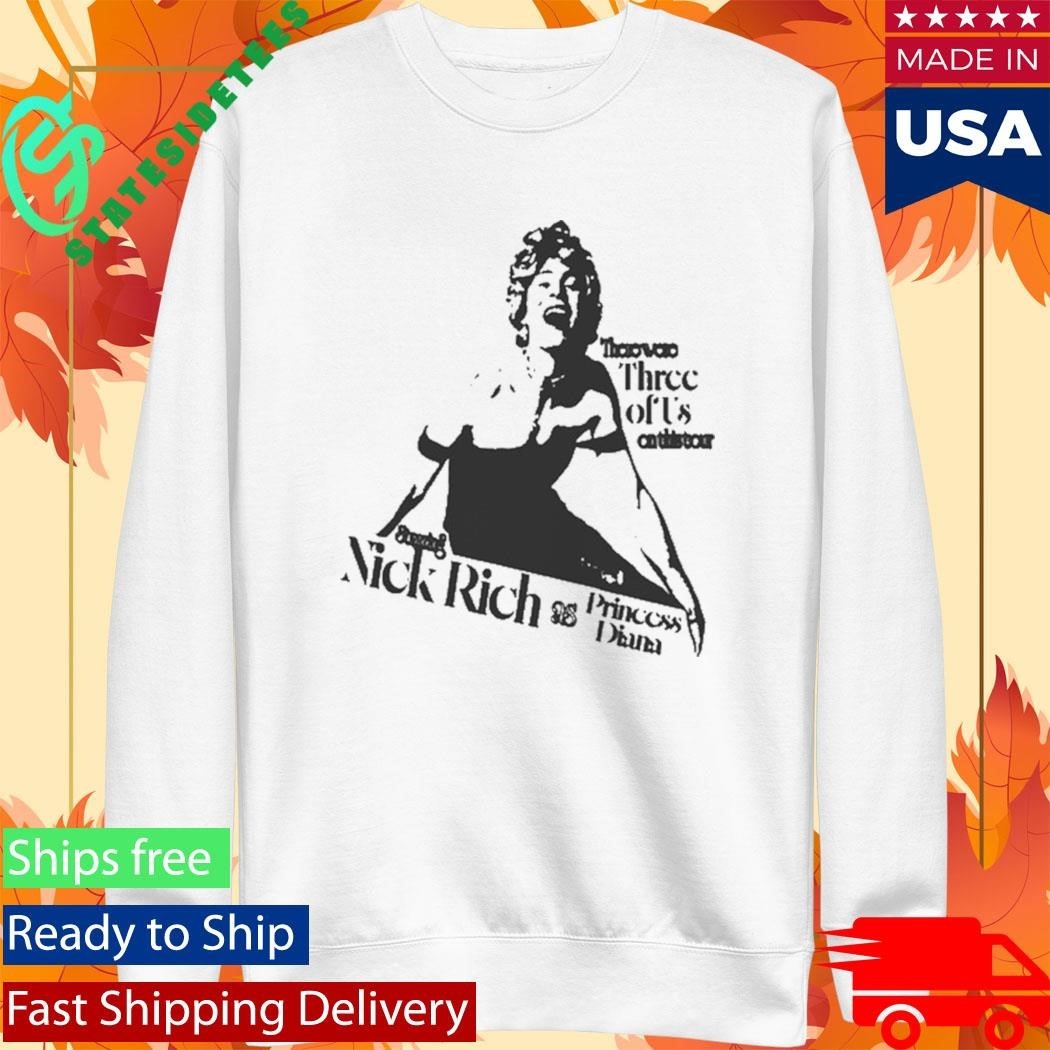 Nick Rich There Were Three Of Us On This Tour Shirt Unisex , , , Long Sleeve Tee