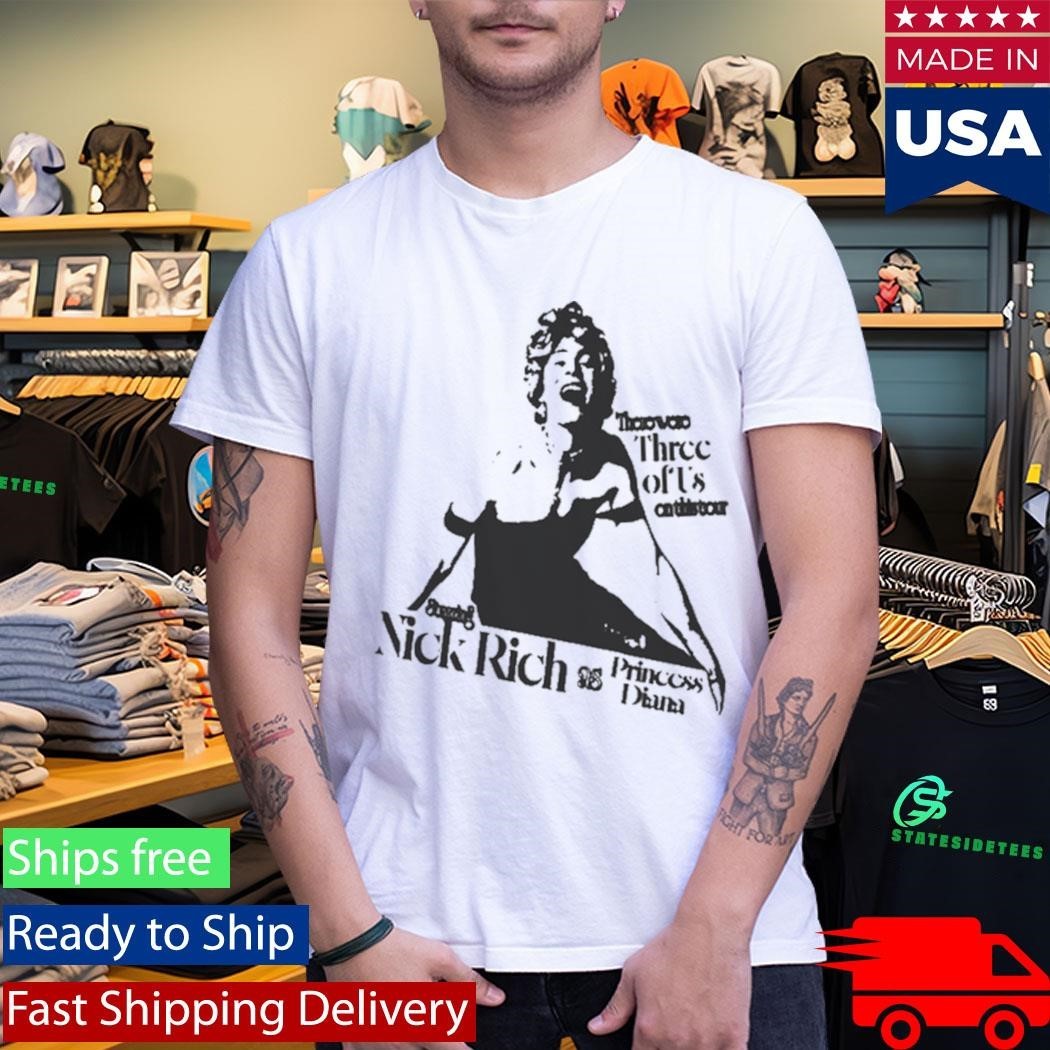 Nick Rich There Were Three Of Us On This Tour Shirt Unisex , , , Long Sleeve Tee