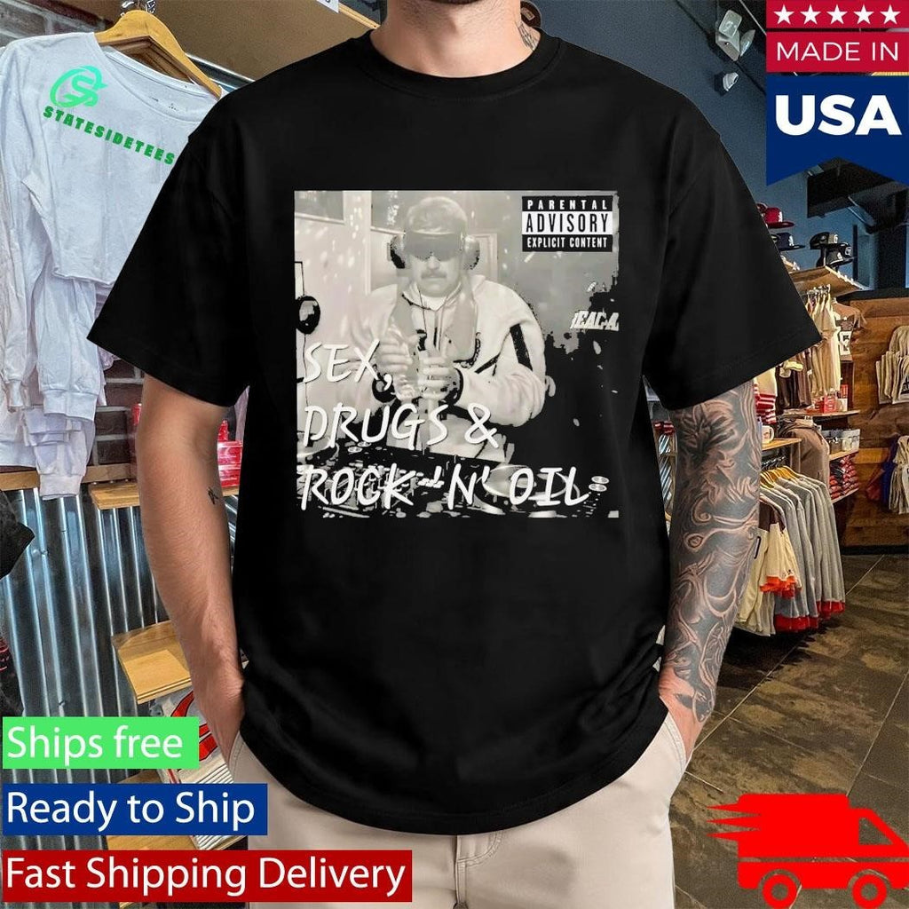 Nicolas Maduro Sex Drugs Rock N Roll Oil Shirt Unisex , , , Long Sleeve Tee