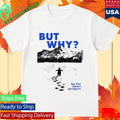 Nihilist Penguin But Why Be The Damn Penguin Shirt Unisex , , , Long Sleeve Tee