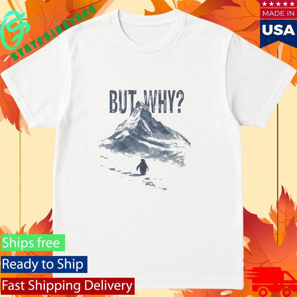 Nihilist Penguin But Why Shirt Unisex , , , Long Sleeve Tee
