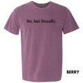 No But Literally Comfort Colors 'NLB' T-Shirts