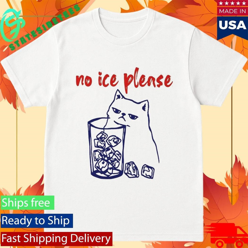 No Ice Please Cat Shirt Unisex , , , Long Sleeve Tee
