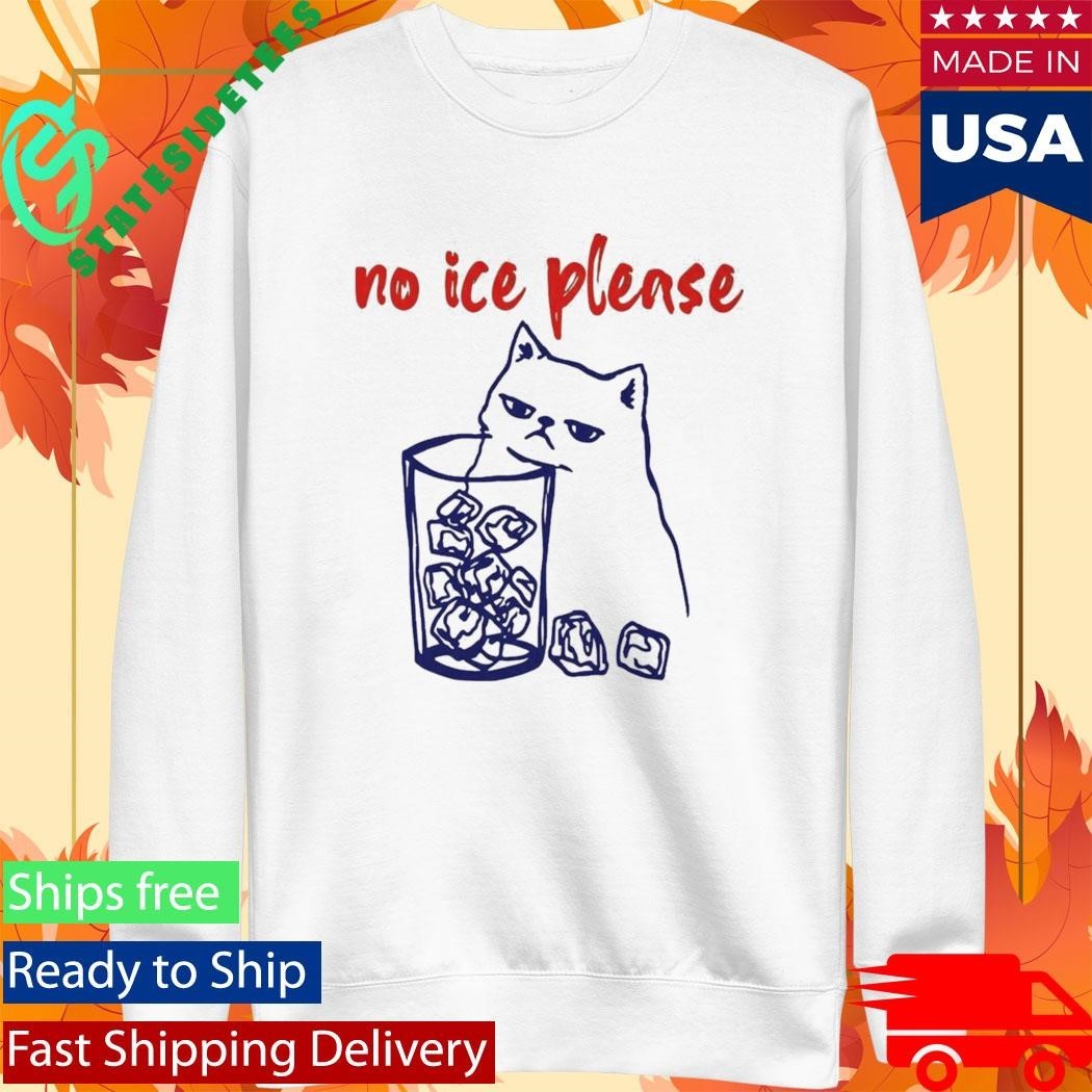 No Ice Please Cat Shirt Unisex , , , Long Sleeve Tee