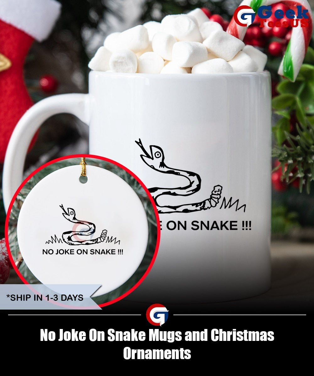 No Joke On Snake shirt Unisex , , , Long Sleeve Tee