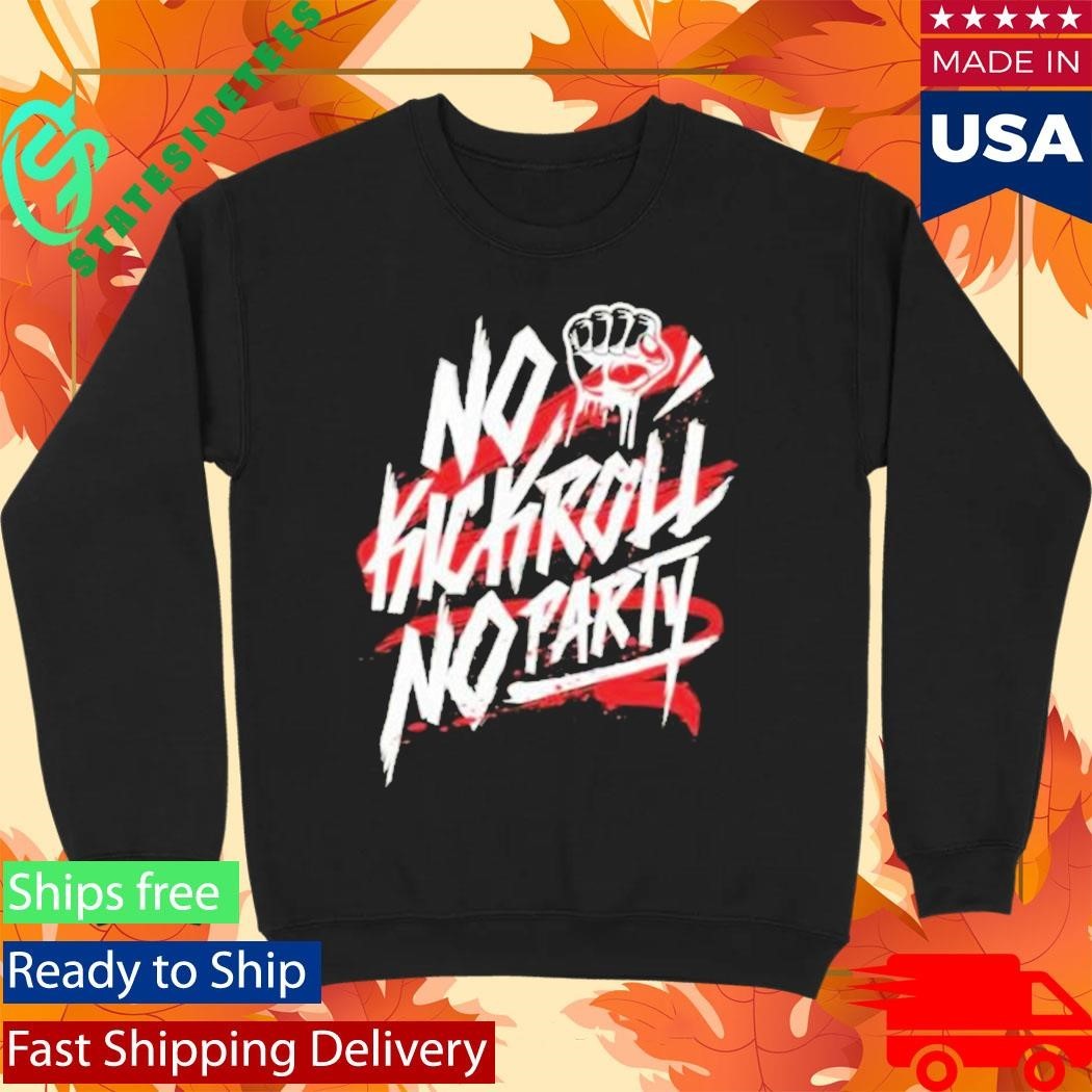 No Kickroll No Party Shirt Unisex , , , Long Sleeve Tee