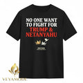 No One Want To Fight For Trump & Netanyahu Tee Nkctees Statement Shirt Unisex , , , Long Sleeve Tee