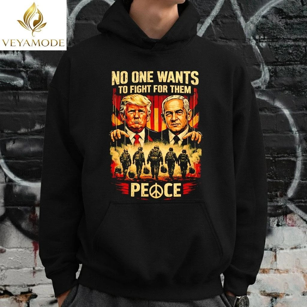 No One Want To Fight For them Trump and Benjamin Netanyahu shirt Unisex , , , Long Sleeve Tee