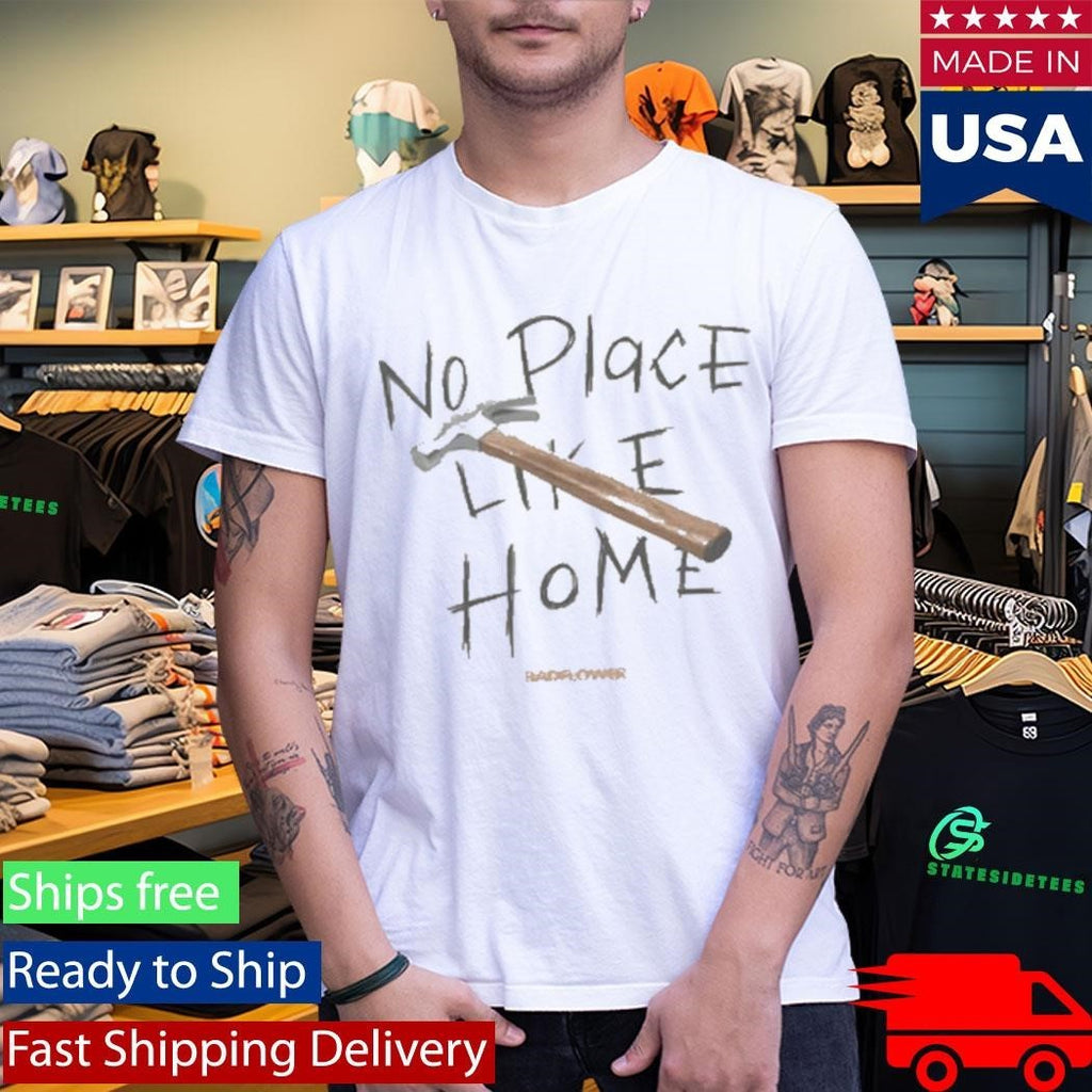 No Place Like Home Hammer Shirt Unisex , , , Long Sleeve Tee