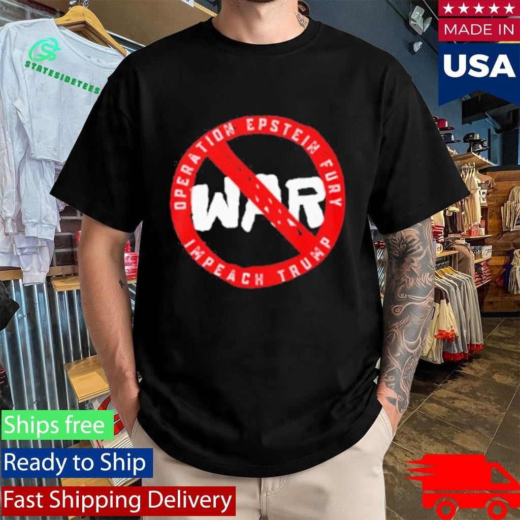No War Operation Epstein Furry Impeach Trump Shirt Unisex , , , Long Sleeve Tee