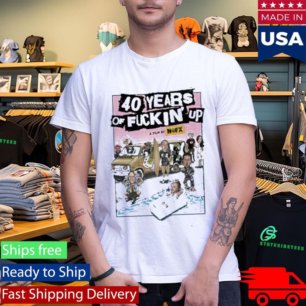 Nofx 40 Years Of Fuckin’ Up Poster Shirt Unisex , , , Long Sleeve Tee