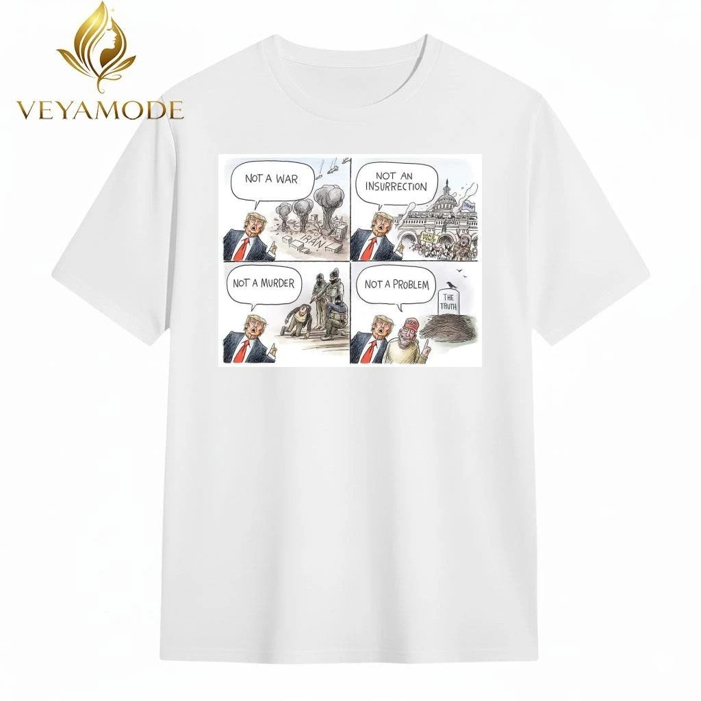 Not a war Iran Not an Insurrection Not a murder Not a Problem Trump tee Unisex , , , Long Sleeve Tee