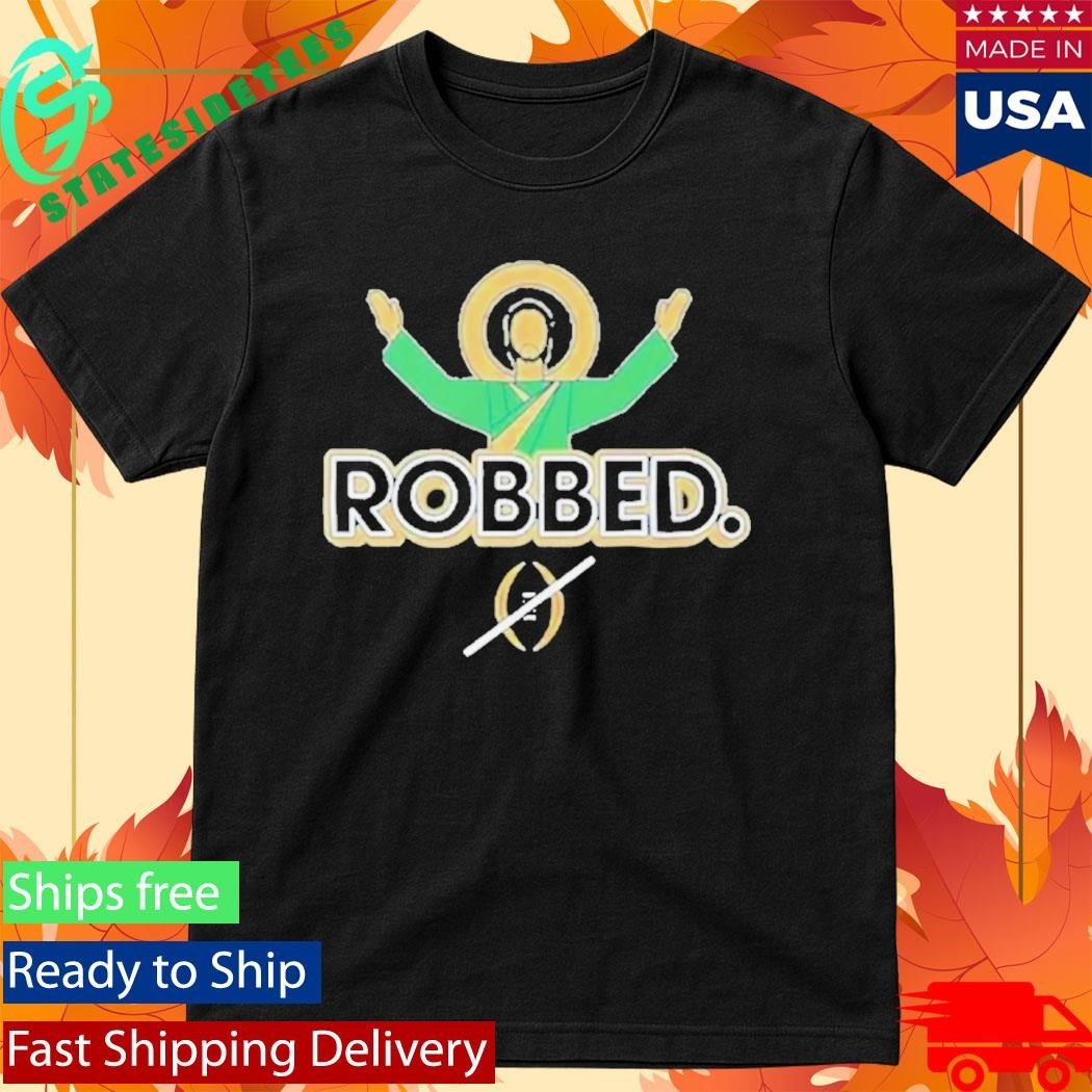 Notre Dame Fighting Irish Robbed College Football Playoff Shirt Unisex , , , Long Sleeve Tee