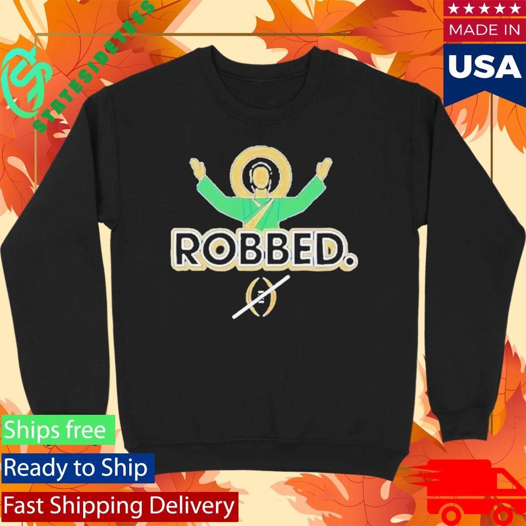 Notre Dame Fighting Irish Robbed College Football Playoff Shirt Unisex , , , Long Sleeve Tee