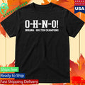 O-H-N-O! Indiana Championship Shirt Unisex , , , Long Sleeve Tee