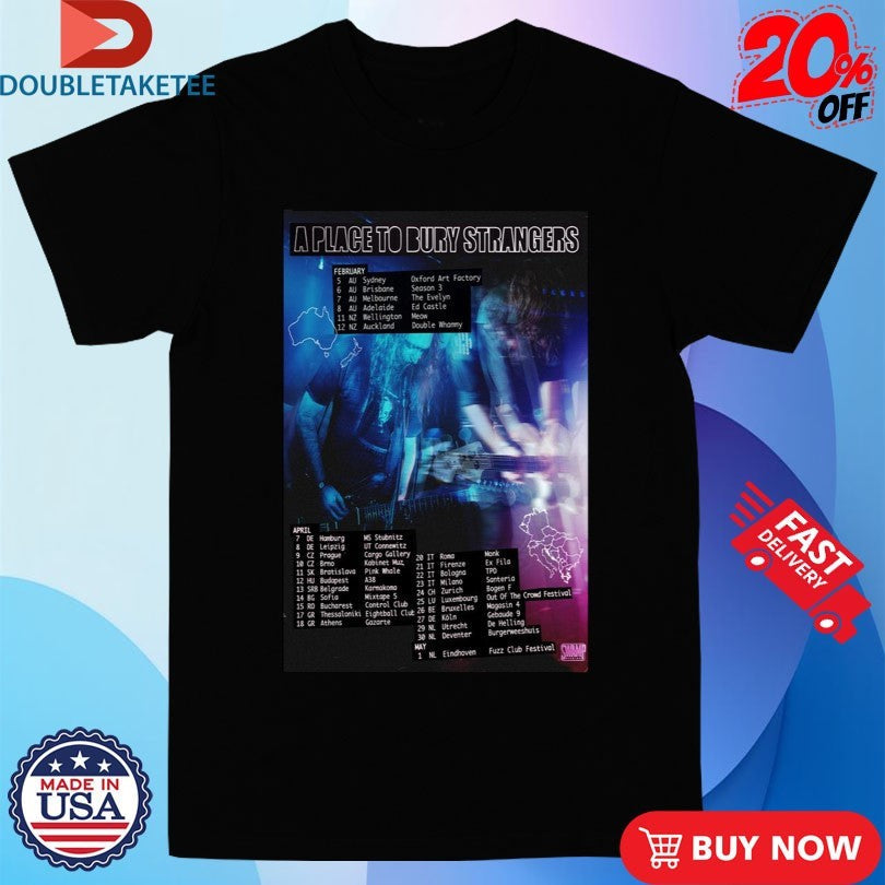Official A Place To Bury Strangers Tour 2026 Shirts Unisex , , , Long Sleeve Tee
