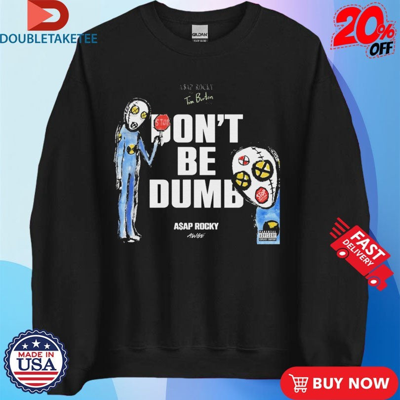 Official A$AP Rocky Don’t Be Dumb Shirts Unisex , , , Long Sleeve Tee