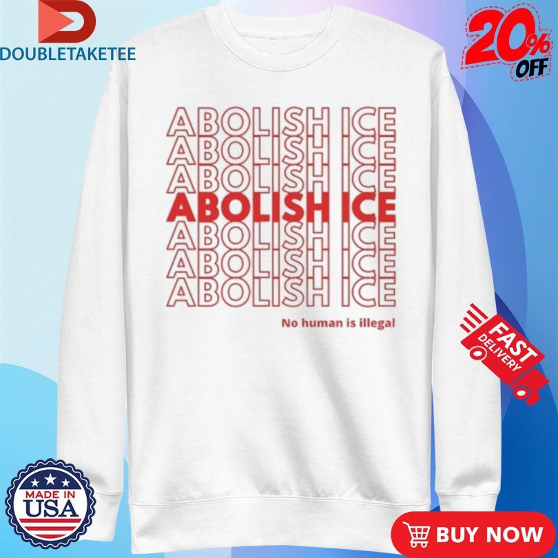 Official Abolish Ice No Human Is Illegal Shirts Unisex , , , Long Sleeve Tee