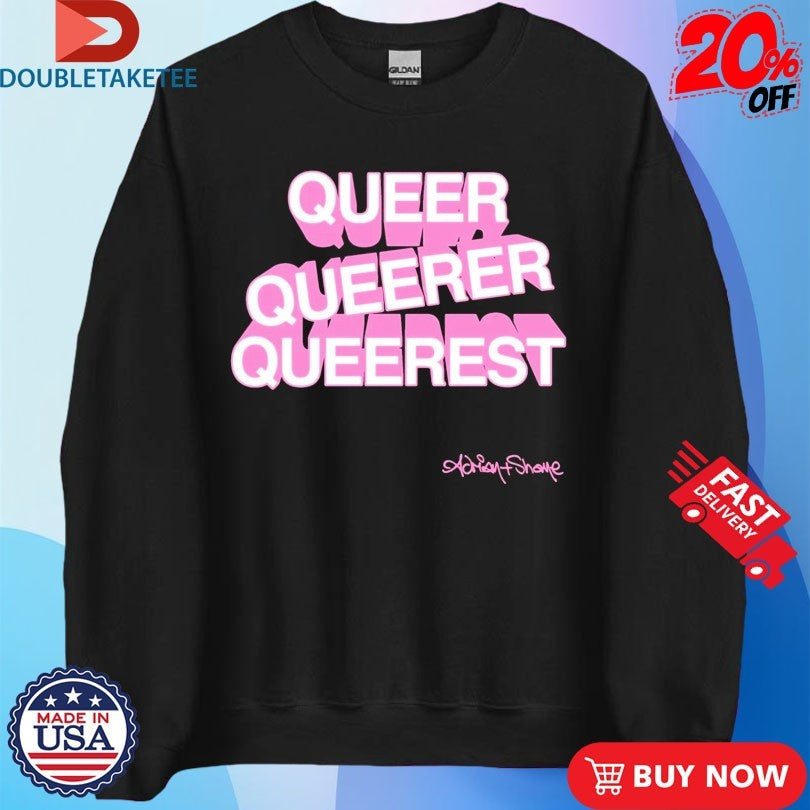 Official Adrian+Shane Queer Queerer Queerest Shirts Unisex , , , Long Sleeve Tee