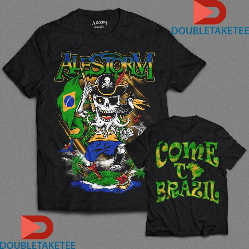 Official Alestorm Come To Brazil Pirate Shirts Unisex , , , Long Sleeve Tee