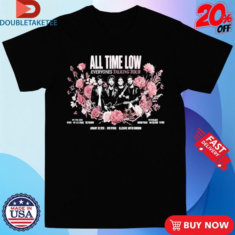 Official All Time Low Everyones Talking Tour January 20 2026 Ovo Hydro Glasgow United Kingdom With Mayday Parade Four Year Strong And The Paradox Shirts