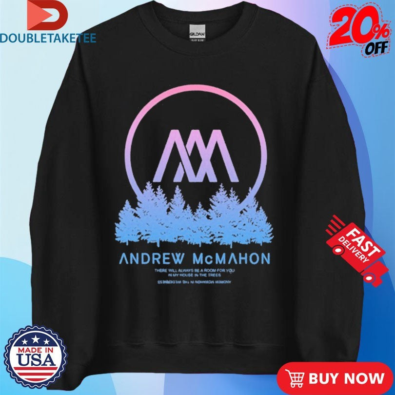 Official Andrew Mcmahon There Will Always Be Room For You In My Houses Shirts Unisex , , , Long Sleeve Tee