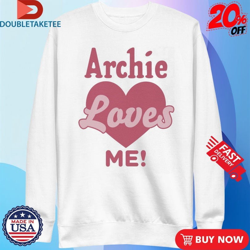 Official Archie Loves Me! Shirts Unisex , , , Long Sleeve Tee