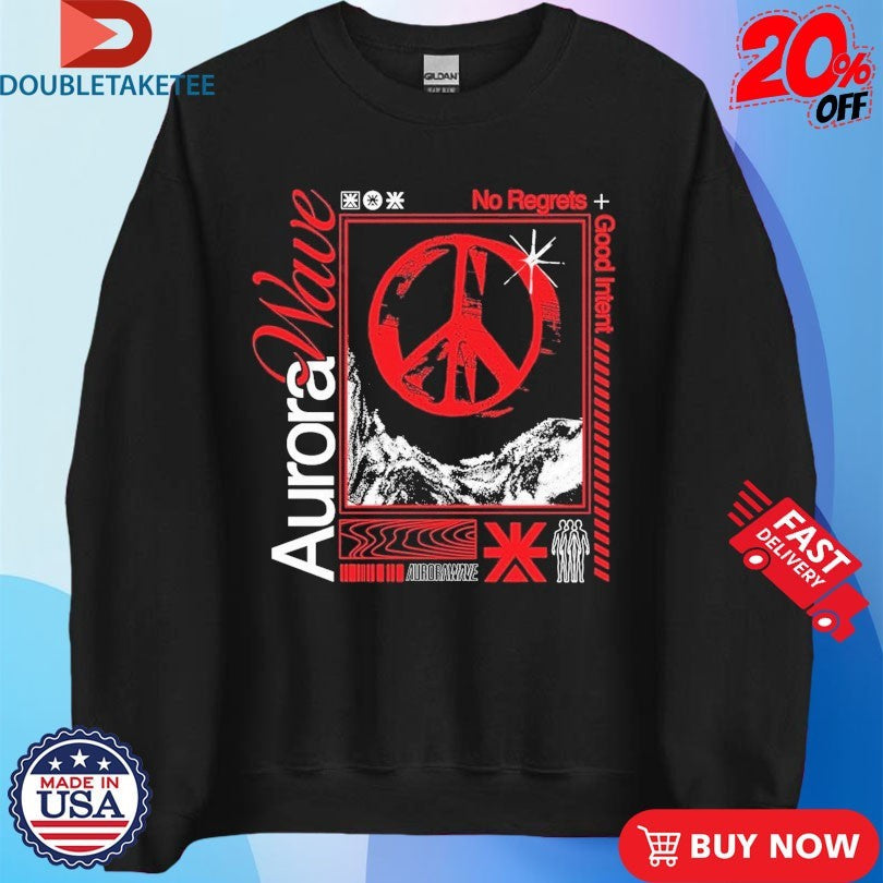 Official Aurorawave No Regrets Good Intent Shirts Unisex , , , Long Sleeve Tee