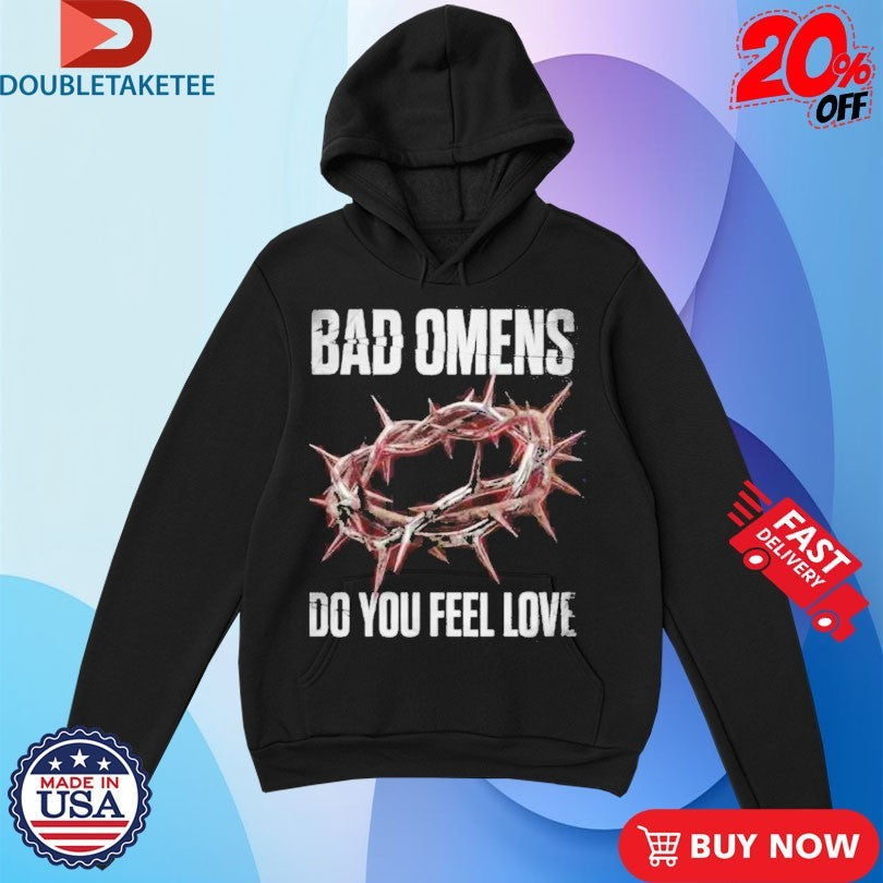 Official Bad Omens Do You Feel Love North America 2026 Tour With Beartooth And President Crown Of Thorns Shirts