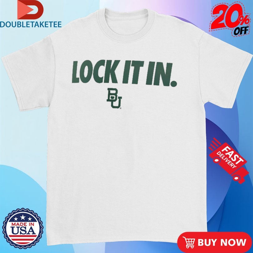 Official Baylor Bears Lock It In Shirts Unisex , , , Long Sleeve Tee