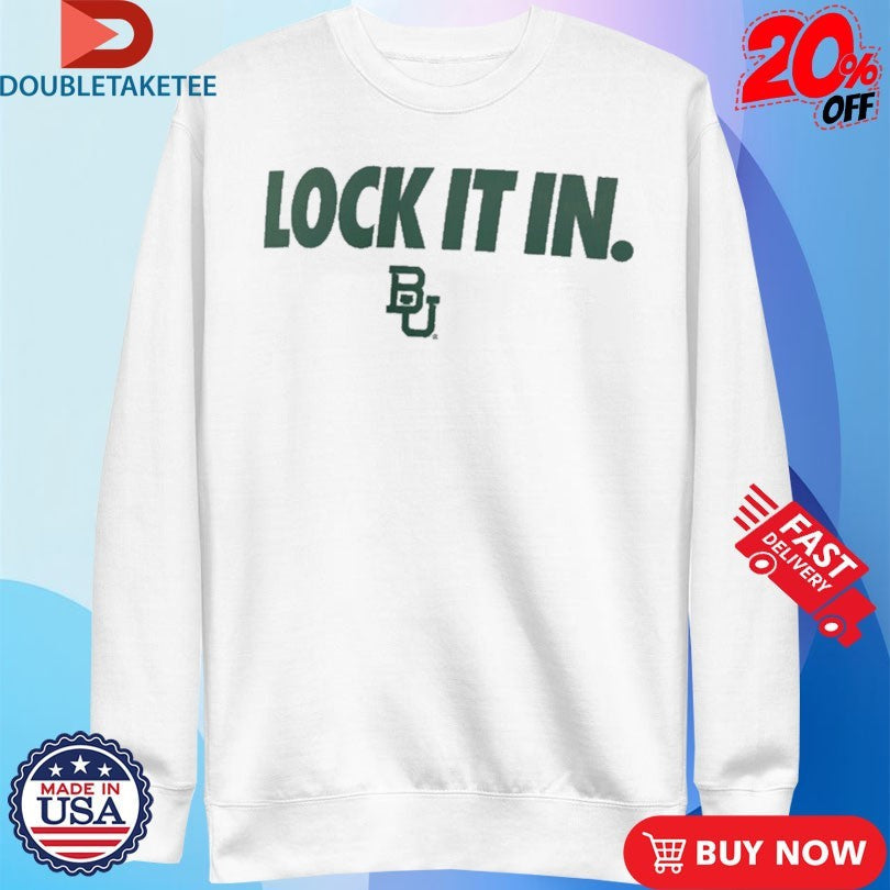 Official Baylor Bears Lock It In Shirts Unisex , , , Long Sleeve Tee