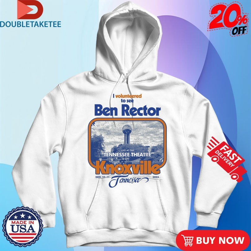 Official Ben Rector I Volunteered To See Live At The Tennessee Theater Knoxville Nov 10 11 2023 Shirts